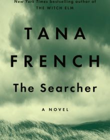 When Will The Searcher By Tana French Come Out? 2020 Thriller Releases
