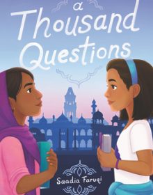 A Thousand Questions By Saadia Faruqi Release Date? 2020 Children's Book Releases