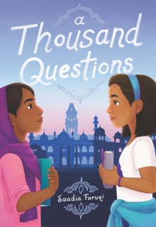 A Thousand Questions By Saadia Faruqi Release Date? 2020 Children's Book Releases