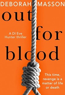 When Does Out For Blood (DI Eve Hunter #2) By Deborah Masson Come Out? 2020 Fiction Releases