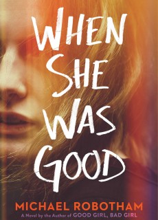 When She Was Good By Michael Robotham Release Date? 2020 Mystery Thriller Releases