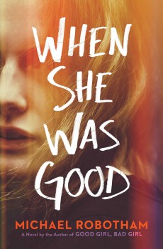 When She Was Good By Michael Robotham Release Date? 2020 Mystery Thriller Releases