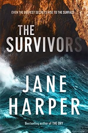 The Survivors By Jane Harper Release Date? 2020 Mystery Thriller Releases