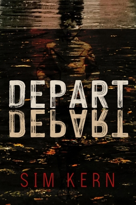When Does Depart, Depart! By Sim Kern Come Out? 2020 Contemporary Science Fiction