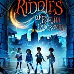 The Ten Riddles Of Eartha Quicksmith By Loris Owen Release Date? 2020 Children's Science Fiction