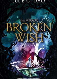 When Does Broken Wish By Julie C. Dao Release? 2020 YA Fantasy & Historical Fiction Releases