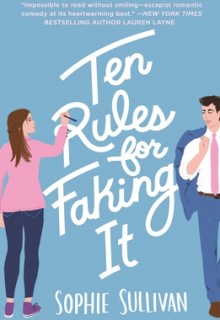 Ten Rules For Faking It By Sophie Sullivan Release Date? 2021 Contemporary Romance Releases