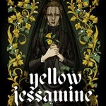 When Does Yellow Jessamine By Caitlin Starling Come Out? 2020 Horror & Fantasy Releases