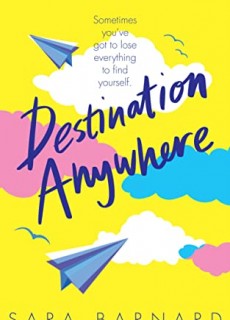 Destination Anywhere By Sara Barnard Release Date? 2020 YA Contemporary Releases