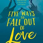 When Will Five Ways To Fall Out Of Love By Emily Martin Release? 2021 YA Romance Relases