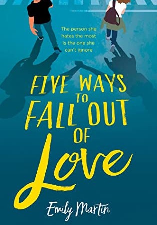 When Will Five Ways To Fall Out Of Love By Emily Martin Release? 2021 YA Romance Relases
