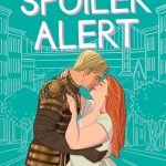 Spoiler Alert By Olivia Dade Release Date? 2020 Contemporary Romance Releases