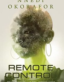 Remote Control By Nnedi Okorafor Release Date? 2021 Fantasy & Science Fiction Releases