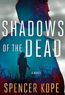 Shadows Of The Dead (Special Tracking Unit #3) By Spencer Kope Release Date? 2020 Mystery Releases