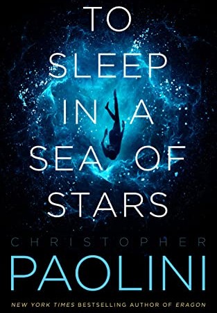 When Will To Sleep In A Sea Of Stars By Christopher Paolini Release? 2020 Science Fiction Releases