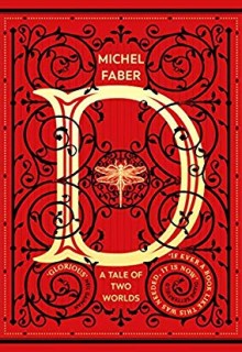 D: A Tale of Two Worlds By Michel Faber Release Date? 2020 Fantasy Releases
