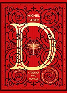 D: A Tale of Two Worlds By Michel Faber Release Date? 2020 Fantasy Releases