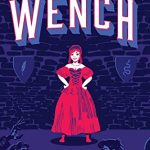 Wench By Maxine Kaplan Release Date? 2021 YA Fantasy Releases