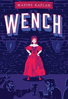 Wench By Maxine Kaplan Release Date? 2021 YA Fantasy Releases