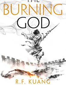 When Does The Burning God (The Poppy War #3) By R.F. Kuang Come Out? 2020 Epic Fantasy