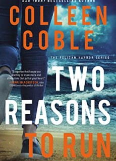 When Does Two Reasons To Run (Pelican Harbor #2) By Colleen Coble Come Out? 2020 Releases