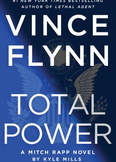 When Will Total Power (Mitch Rapp #19) By Vince Flynn & Kyle Mills Release? 2020 Thriller Releases