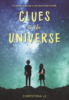 When Does Clues To The Universe By Christina Li Come Out? 2021 Children's Historical Fiction