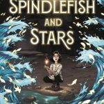 Spindlefish And Stars By Christiane M. Andrews Release Date? 2020 Science Fiction Fantasy Releases
