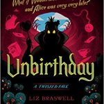 Unbirthday (Twisted Tales #10) By Liz Braswell Release Date? 2020 YA Fantasy Releases