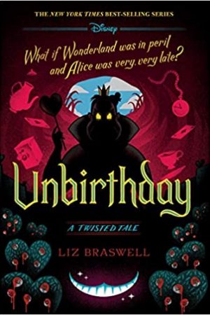 Unbirthday (Twisted Tales #10) By Liz Braswell Release Date? 2020 YA Fantasy Releases