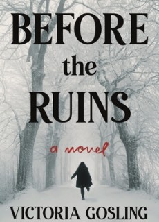 Before The Ruins By Victoria Gosling Release Date? 2020 Thriller Releases
