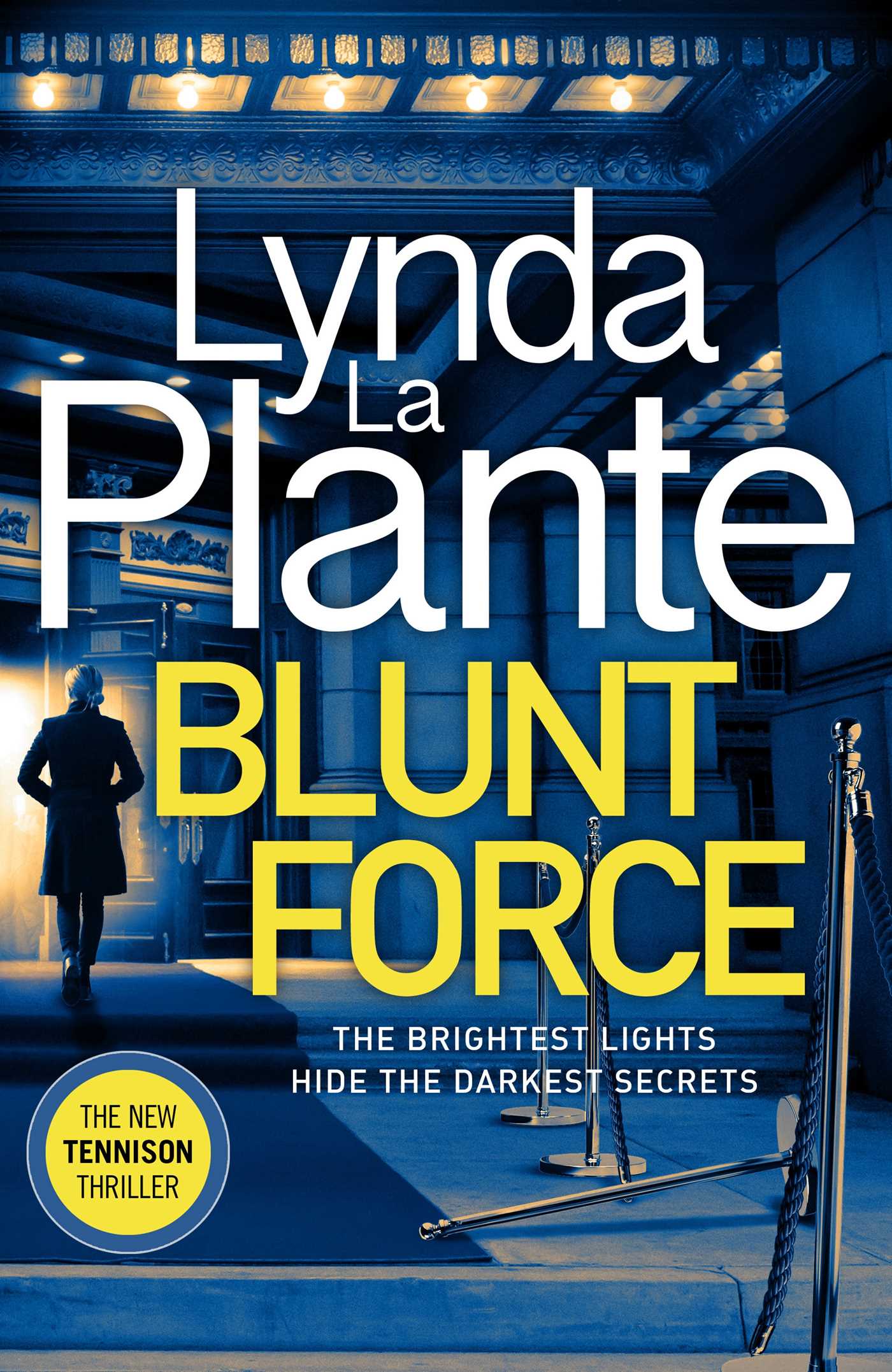 When Does Blunt Force (Tennison #6) By Lynda La Plante Come Out? 2020 Thriller & Mystery