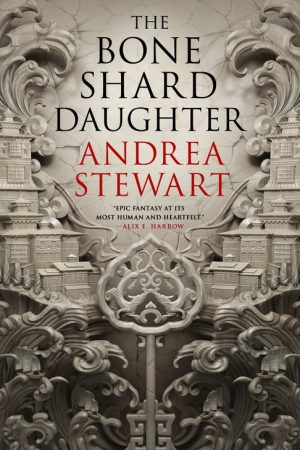 The Bone Shard Daughter (The Drowning Empire #1) By Andrea Stewart Release Date? 2020 Fantasy