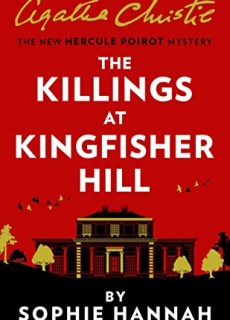 The Killings At Kingfisher Hill By Sophie Hannah Release Date? 2020 Agatha Christie Mystery Releases