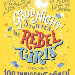 Good Night Stories For Rebel Girls By Elena Favilli Release Date? 2020 Nonfiction & Biography Releases