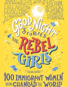 Good Night Stories For Rebel Girls By Elena Favilli Release Date? 2020 Nonfiction & Biography Releases
