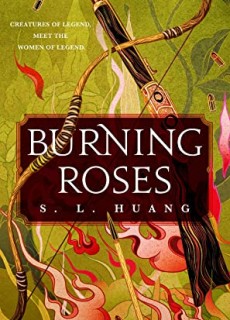 When Does Burning Roses By S.L. Huang Come Out? 2020 LGBT Fantasy & Retellings Releases