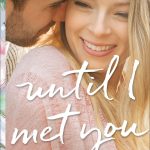 Until I Met You (Restoring Heritage #2) By Tari Faris Release Date? 2020 Romance Releases