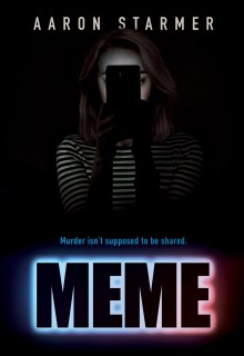 When Will Meme By Aaron Starmer Release? 2020 YA Mystery Thriller Releases