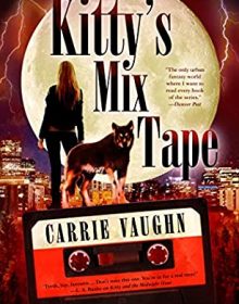 Kitty's Mix-Tape (Kitty Norville #16) By Carrie Vaughn Release Date? 2020 Urban Fantasy Releases