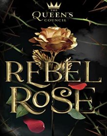 When Will Rebel Rose (The Queen's Council #1) By Emma Theriault Release? 2020 YA Fantasy
