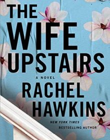 When Does The Wife Upstairs By Rachel Hawkins Release? 2020 Mystery & Thriller Releases