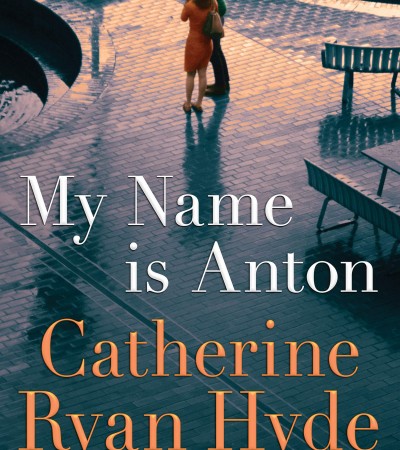 When Does My Name Is Anton By Catherine Ryan Hyde Release? 2020 Historical Fiction