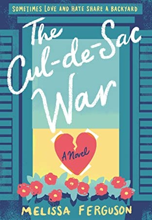 The Cul-De-Sac War By Melissa Ferguson Release Date? 2020 Romance Releases