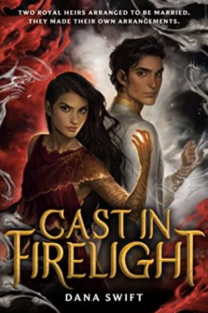 When Does Cast In Firelight (Wickery 1) By Dana Swift Come Out? 2020 YA Fantasy Releases