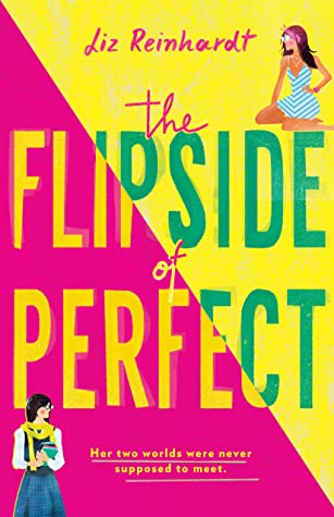 When Will The Flipside Of Perfect By Liz Reinhardt Release? 2021 YA Contemporary Romance