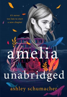 When Will Amelia Unabridged By Ashley Schumacher Release? 2021 YA Contemporary Romance