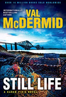 Still Life (Inspector Karen Pirie #6) By Val McDermid Release Date? 2020 Mystery & Crime Thriller Releases