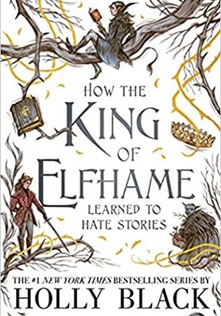 When Will How The King Of Elfhame Learned To Hate Stories By Holly Black Release? 2020 YA Fantasy