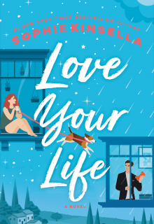 Love Your Life By Sophie Kinsella Release Date? 2020 Woman's Fiction Releases